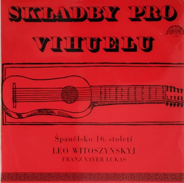 Skladby Pro Vihuelu (Španelsko 16. Století) [Vinyl, LP, Album]