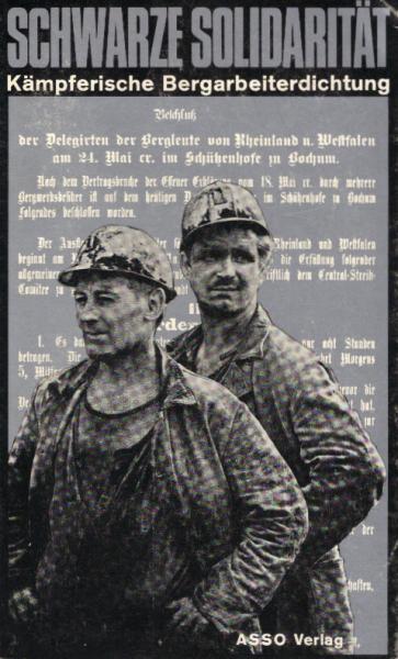 Schwarze Solidarität : 85 Jahre kämpfer. Bergarbeiterdichtung.