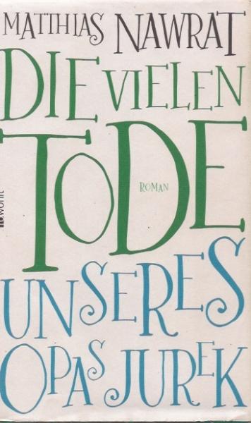 Die vielen Tode unseres Opas Jurek. Roman.