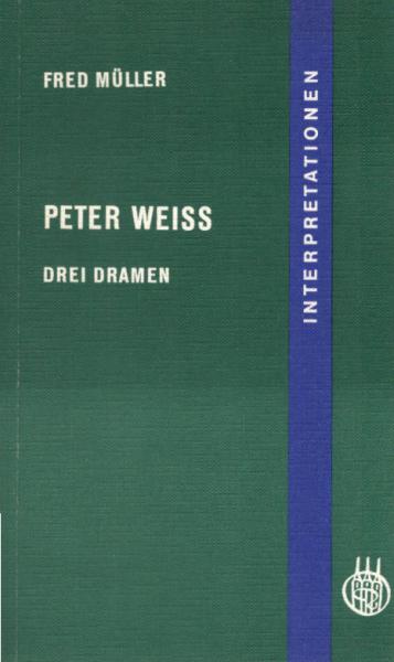 Peter Weiss, drei Dramen : Interpretationen.
