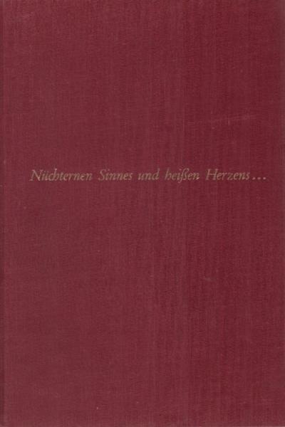 Nüchternen Sinnes und heissen Herzens ... : Reden u. Ansprachen.