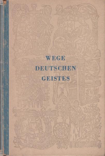Wege deutschen Geistes.