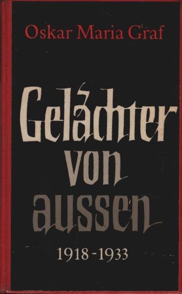 Gelächter von aussen : Aus meinem Leben 1918 - 1933.