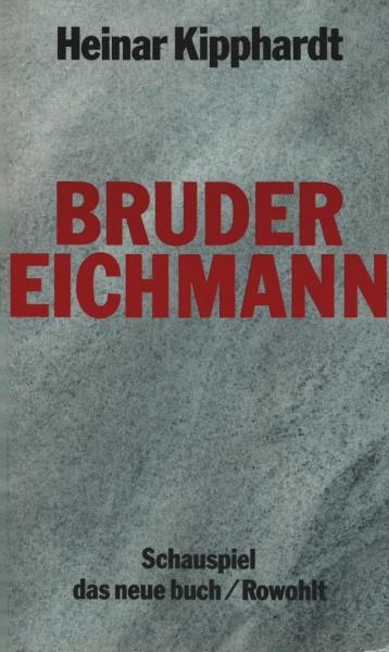Bruder Eichmann : Schauspiel.