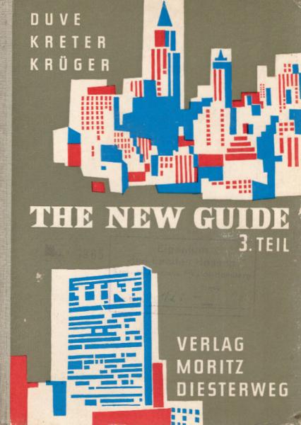 The new Guide; Teil: Ausgabe für Volks- und Hauptschulen.