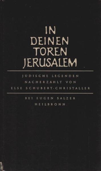 In deinen Toren, Jerusalem : Jüdische Legenden.