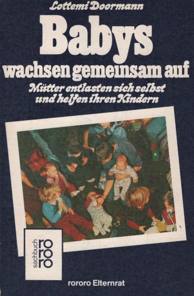 Babys wachsen gemeinsam auf : Mütter entlasten sich selbst und helfen ihren Kindern.