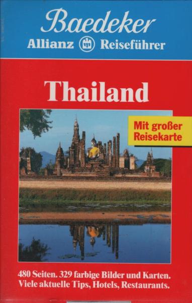 Thailand : [mit grosser Reisekarte ; viele aktuelle Tips, Hotels, Restaurants].