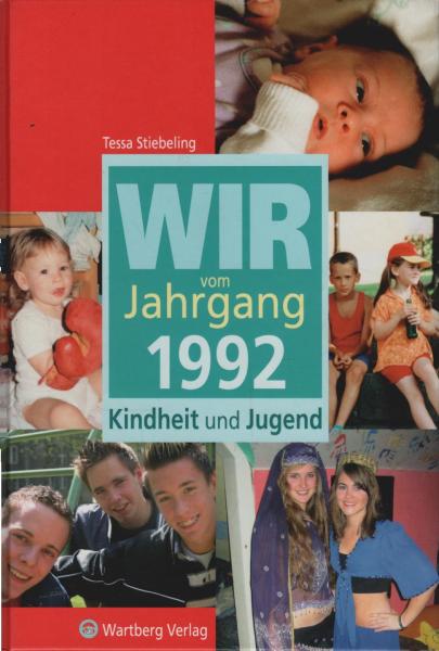 Wir vom Jahrgang 1992 : Kindheit und Jugend.