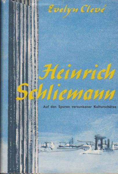 Heinrich Schliemann : Auf d. Spuren versunkener Kulturschätze.