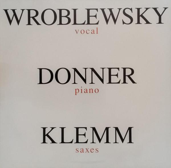 Wroblewsky / Donner / Klemm [Vinyl, LP, Album]