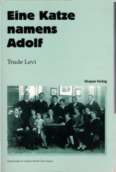 Eine Katze namens Adolf / Trude Levi. [Aus dem Engl. übers. von Birgit Jessen]