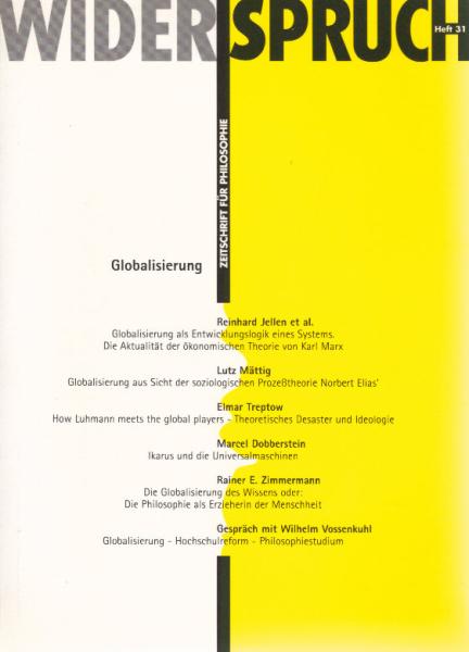 Widerspruch : Münchener Zeitschrift für Philosophie. 18. Jahrgang 1998 ; 31., Globalisierung