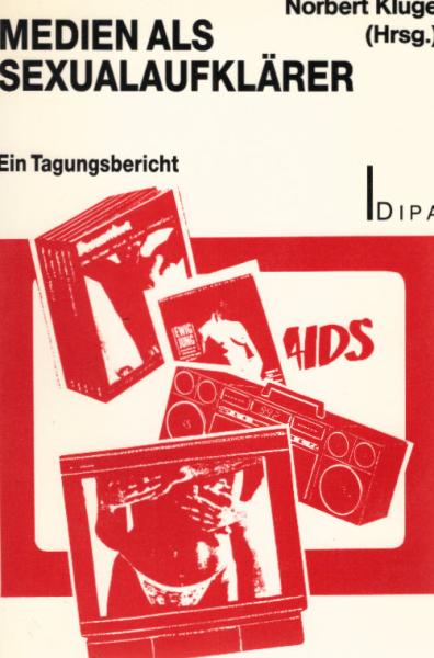 Medien als Sexualaufklärer : Projekte, Probleme, Prognosen ; vom 22. bis 23. Oktober 1987 in Landau.