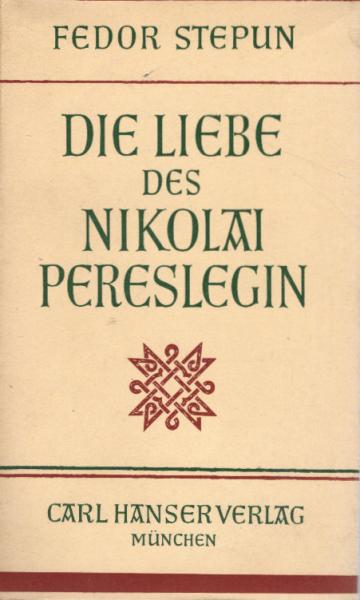 Die Liebe des Nikolai Pereslegin : [Roman].