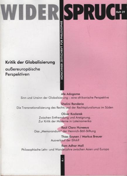 Widerspruch. Münchner Zeitschrift für Philosophie; Heft 39: Kritik der Globalisierung. Außereuropäische Perspektiven