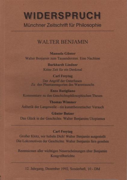 Widerspruch. Münchner Zeitschrift für Philosophie; Sonderheft Walter Benjamin