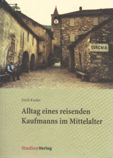 Alltag eines reisenden Kaufmanns im Mittelalter