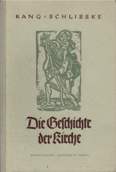 Die Geschichte der Kirche (= Unser Glaube, Ausgabe A/ Band 2)