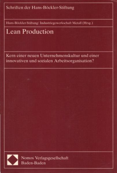 Lean Production. Kern einer neuen Unternehmenskultur und einer innovativen und sozialen Arbeitsorganisation?