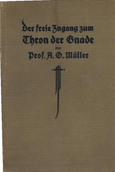 Der freie Zugang zum Thron der Gnade Gottes durch den vollkommenen Hohenpriester Jesus Christus