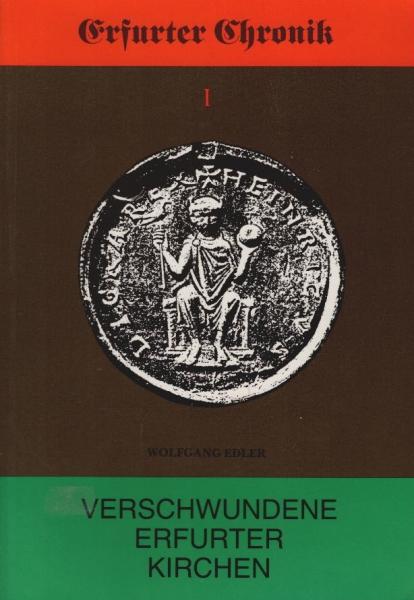 Verschwundene Erfurter Kirchen.