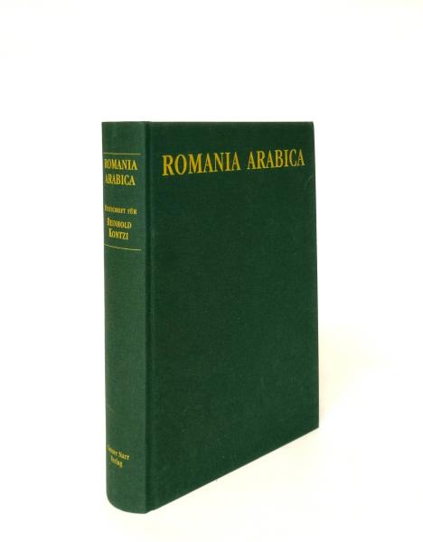 Romania Arabica : Festschrift für Reinhold Kontzi zum 70. Geburtstag.