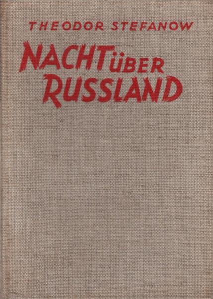 Nacht über Russland : Meine Erlebnisse.