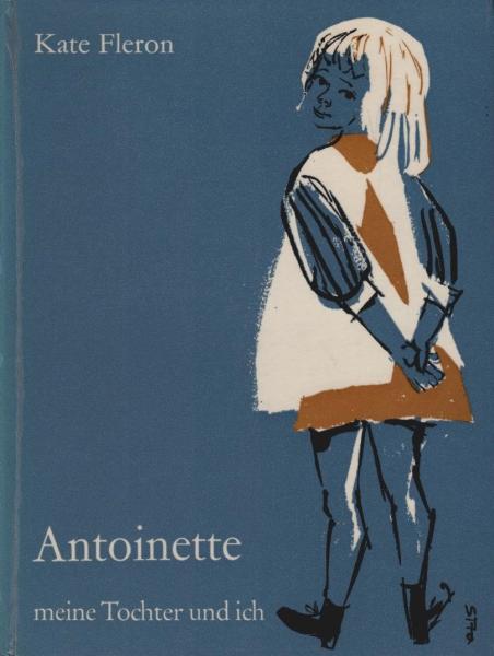 Antoinette : Meine Tochter und ich.