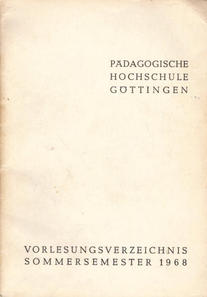 Pädagogische Hochschule Göttingen Vorlesungsverzeichnis Sommersemester 1968