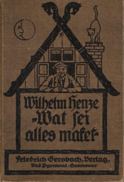 Schriften; Teil: Bd. 2., Wat sei alles maket! : Schwänke u. Geschichten