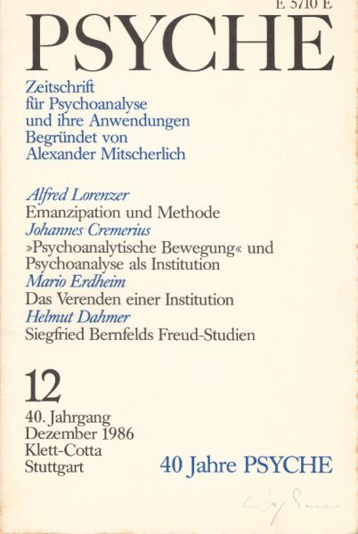 Psyche. Zeitschrift für Psychoanalyse und Ihre Anwendungen. 12. Heft, Dezember 1986. 40 Jahre Psyche.