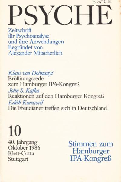 Psyche. Zeitschrift für Psychoanalyse und Ihre Anwendungen. 10. Heft, Oktober 1986. Stimmen zum Hamburger IPA-Kongreß