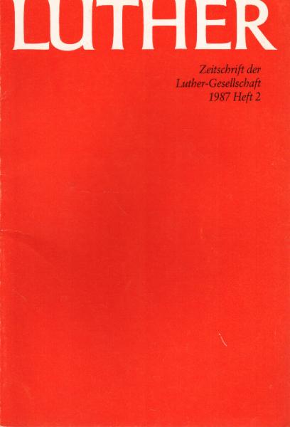 Luther. Zeitschrift der Luther-Gesellschaft. 1987, Heft 2.
