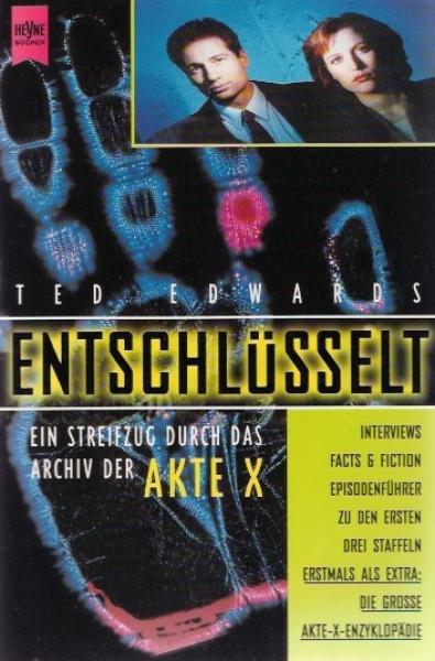 Entschlüsselt : ein Streifzug durch die Archive der X-Akten.