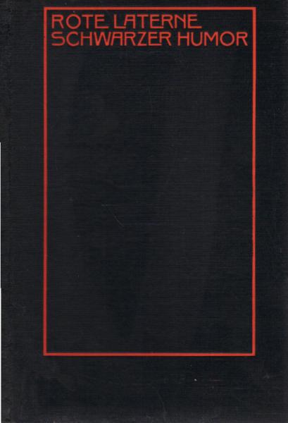 Rote Laterne, schwarzer Humor : [Chansons dieses Jahrhunderts].