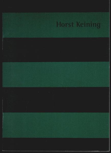 Horst Keining. Galerie Schütte Essen