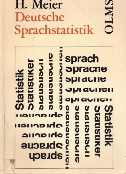 Meier, Helmut: Deutsche Sprachstatistik; Teil: Bd. 1.; Bausteine zu einer vergleichenden Sprachstatistik