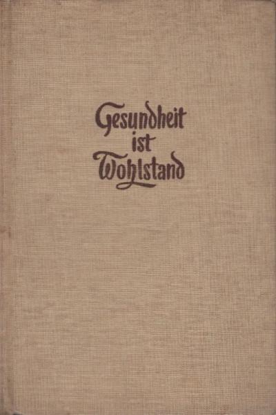 Gesundheit ist Wohlstand.