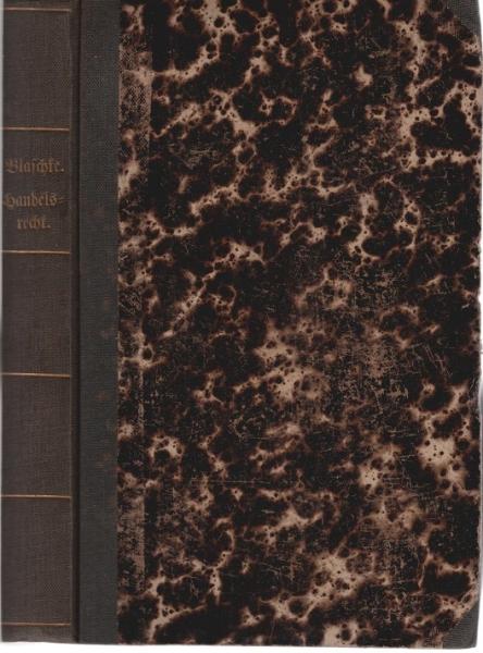 Erläuterung des Handelsgesetzbuches zunächst für den Handels- und Gewerbestand bestimmt.