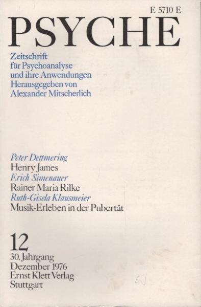 Psyche. Zeitschrift für Psychoanalyse und ihre Anwendungen. 30. Jahrgang, 12. Heft, Dezember 1976