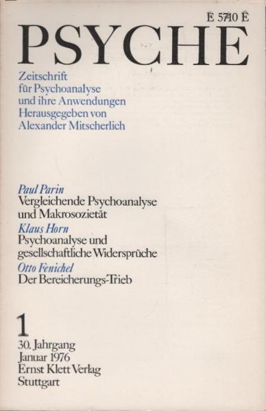 Psyche. Zeitschrift für Psychoanalyse und ihre Anwendungen. 30. Jahrgang, 1. Heft, Januar 1976