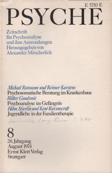 Psyche. Zeitschrift für Psychoanalyse und ihre Anwendungen. 28. Jahrgang, 8. Heft, August 1974