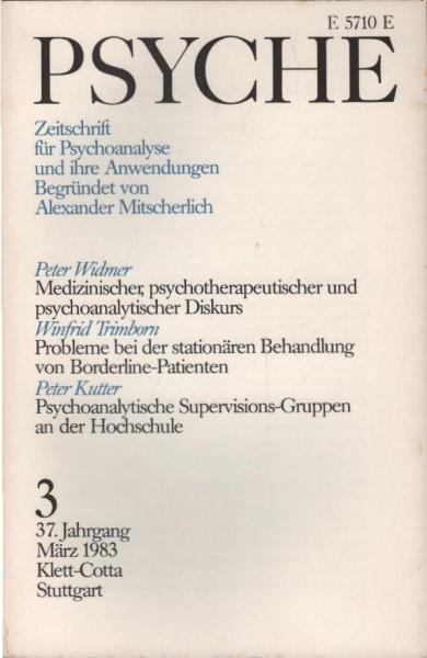 Psyche. Zeitschrift für Psychoanalyse und ihre Anwendungen. 37. Jahrgang, 3. Heft, März 1983