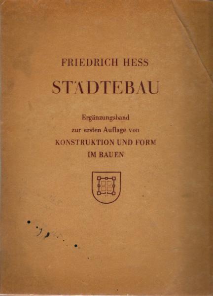 Städtebau : Ergänzungsband zur ersten Auflage von Konstruktion und Form im Bauen.