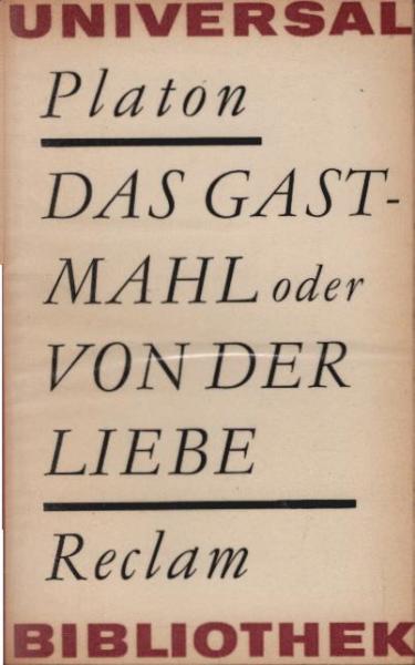 Das Gastmahl oder Von der Liebe.
