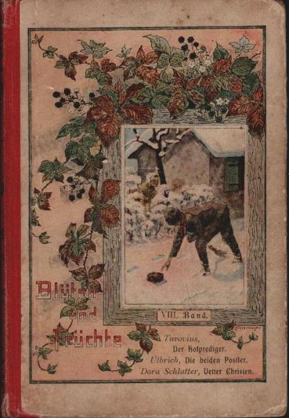 Blüten und Früchte; 8. Band: Der Hofprediger - Die beiden Postler - Vetter Christen.