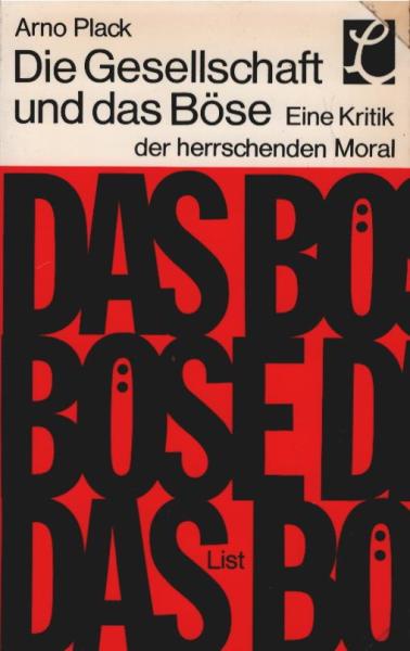 Die Gesellschaft und das Böse : Eine Kritik d. herrschenden Moral.