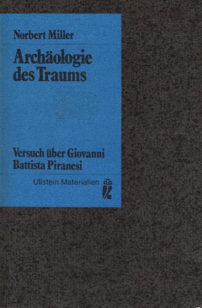 Archäologie des Traums : Versuch über Giovanni Battista Piranesi.