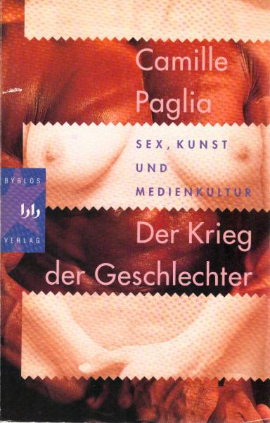 Der Krieg der Geschlechter : Sex, Kunst und Medienkultur.